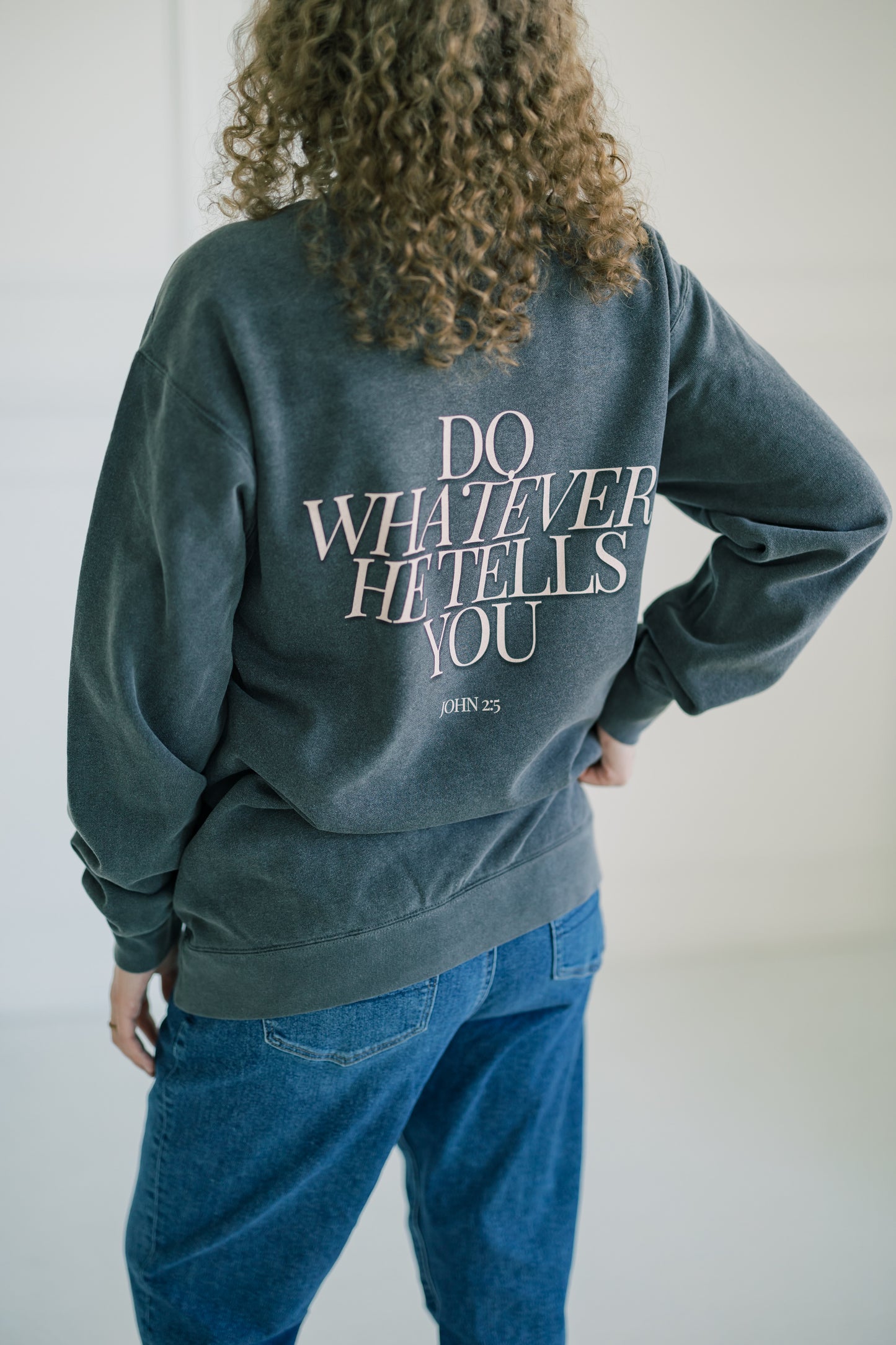 Do Whatever He Tells You Sweatshirt